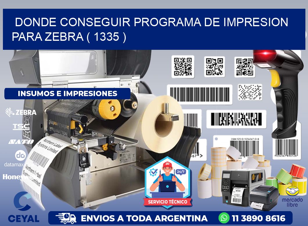 DONDE CONSEGUIR PROGRAMA DE IMPRESION PARA ZEBRA ( 1335 )