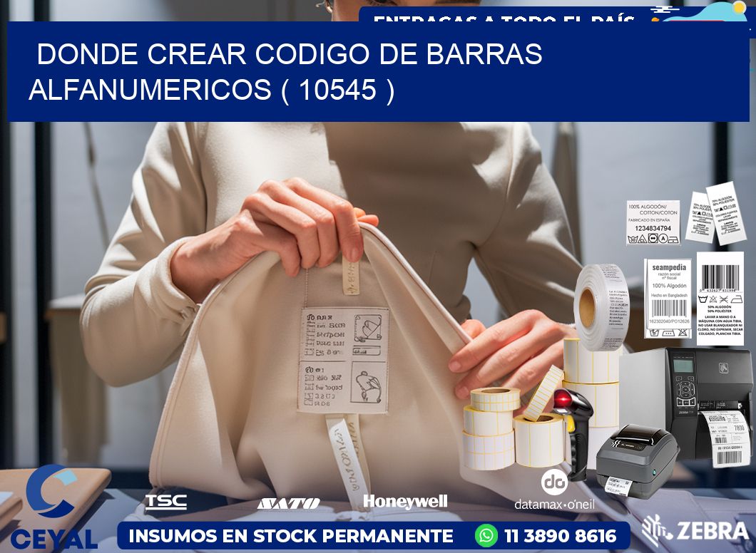 DONDE CREAR CODIGO DE BARRAS ALFANUMERICOS ( 10545 )