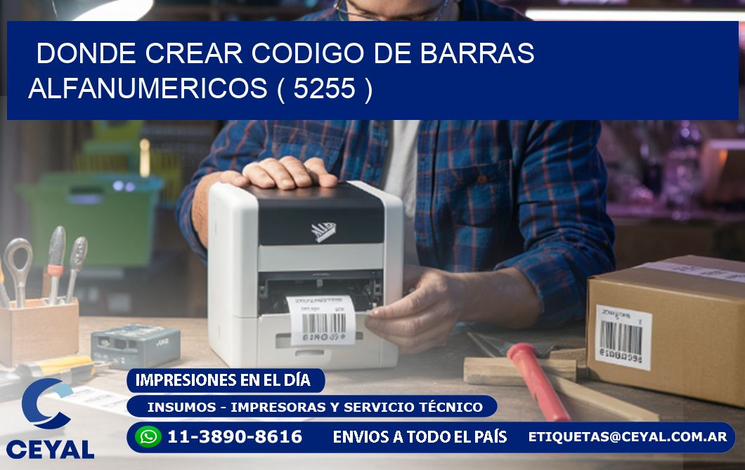 DONDE CREAR CODIGO DE BARRAS ALFANUMERICOS ( 5255 )