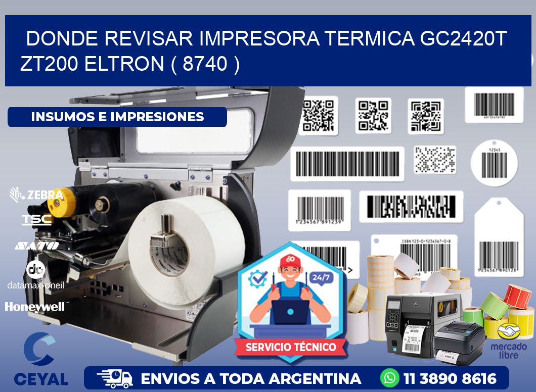 DONDE REVISAR IMPRESORA TERMICA GC2420T ZT200 ELTRON ( 8740 )