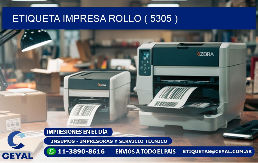 ETIQUETA IMPRESA ROLLO ( 5305 )