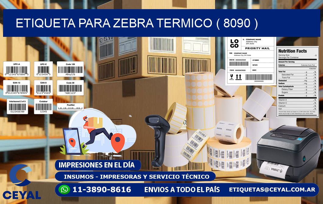 ETIQUETA PARA ZEBRA TERMICO ( 8090 )