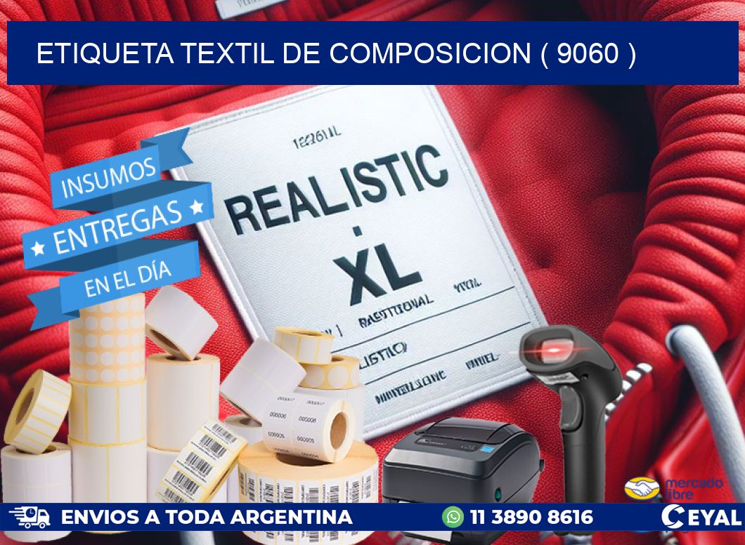 ETIQUETA TEXTIL DE COMPOSICION ( 9060 )