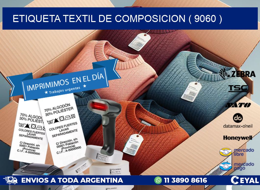 ETIQUETA TEXTIL DE COMPOSICION ( 9060 )