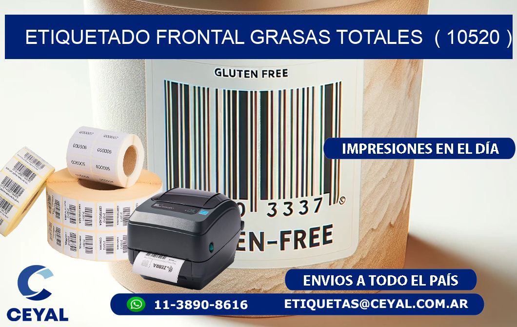 ETIQUETADO FRONTAL GRASAS TOTALES  ( 10520 )