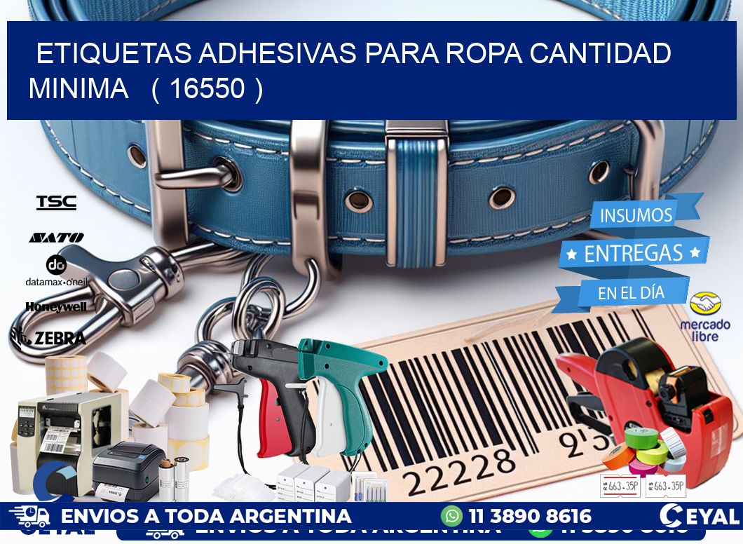 ETIQUETAS ADHESIVAS PARA ROPA CANTIDAD MINIMA   ( 16550 )