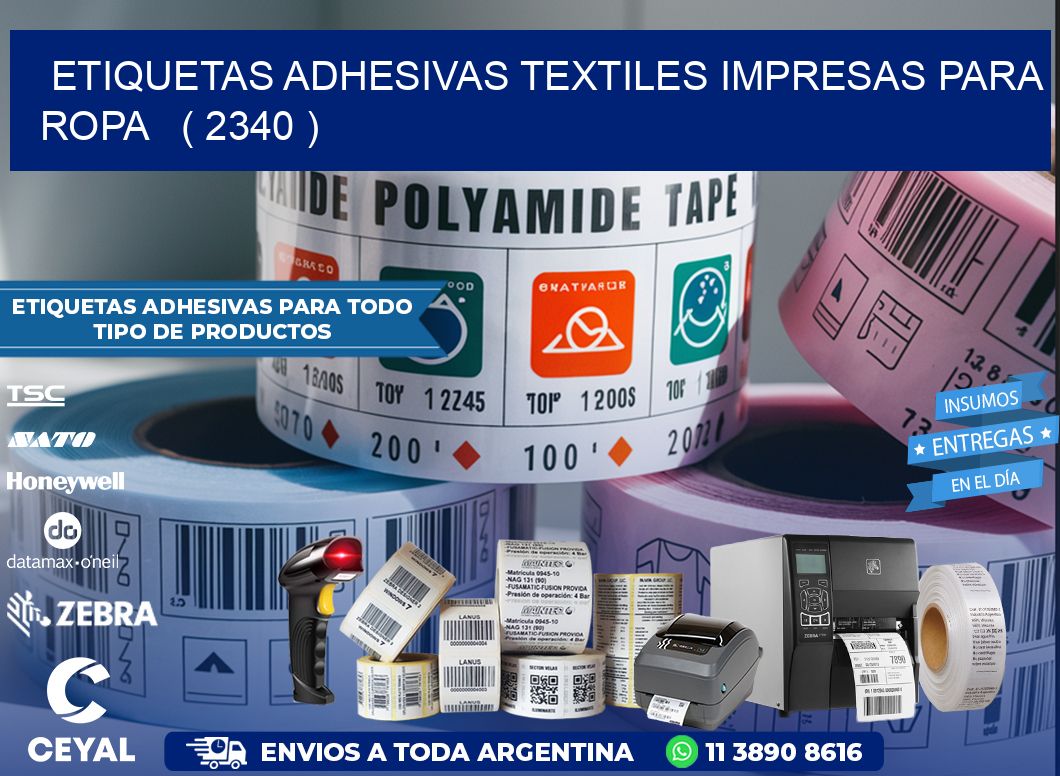 ETIQUETAS ADHESIVAS TEXTILES IMPRESAS PARA ROPA   ( 2340 )