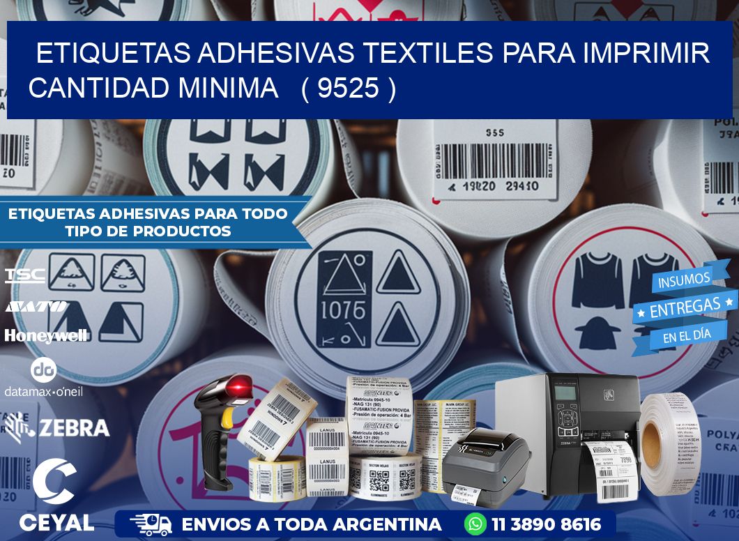 ETIQUETAS ADHESIVAS TEXTILES PARA IMPRIMIR CANTIDAD MINIMA   ( 9525 )