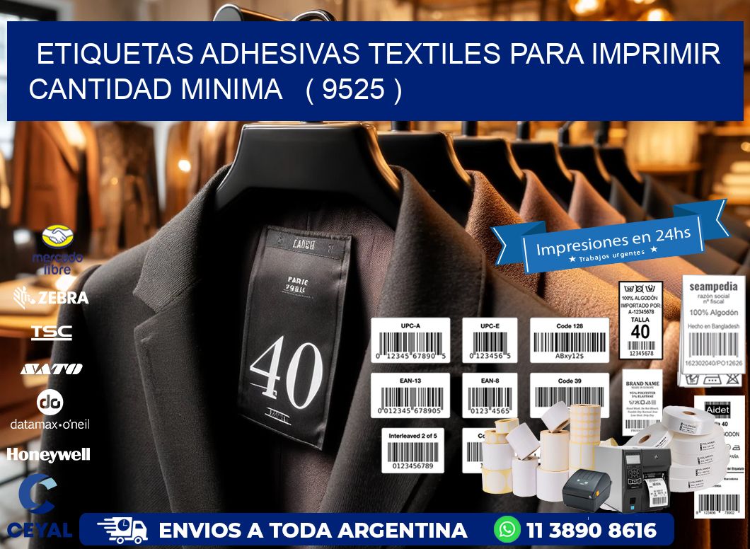 ETIQUETAS ADHESIVAS TEXTILES PARA IMPRIMIR CANTIDAD MINIMA   ( 9525 )