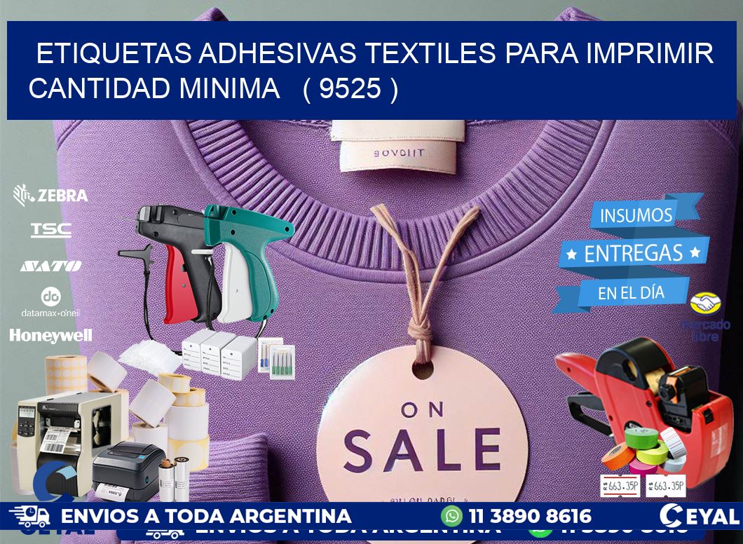 ETIQUETAS ADHESIVAS TEXTILES PARA IMPRIMIR CANTIDAD MINIMA   ( 9525 )