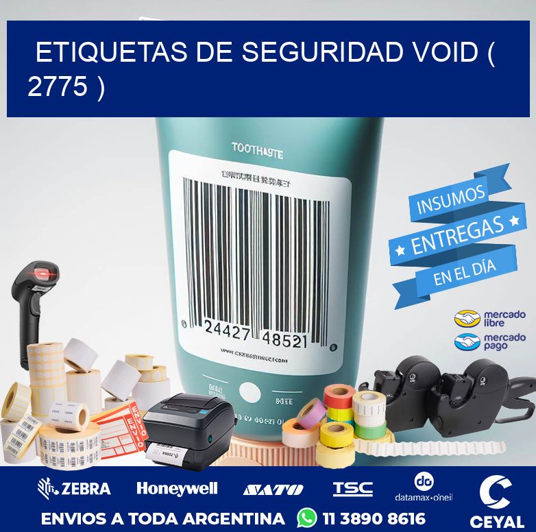 ETIQUETAS DE SEGURIDAD VOID ( 2775 )