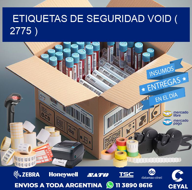 ETIQUETAS DE SEGURIDAD VOID ( 2775 )