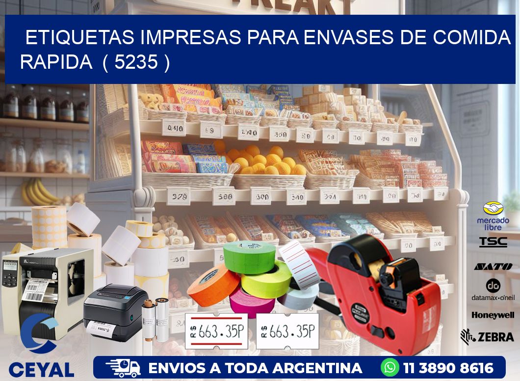 ETIQUETAS IMPRESAS PARA ENVASES DE COMIDA RAPIDA  ( 5235 )