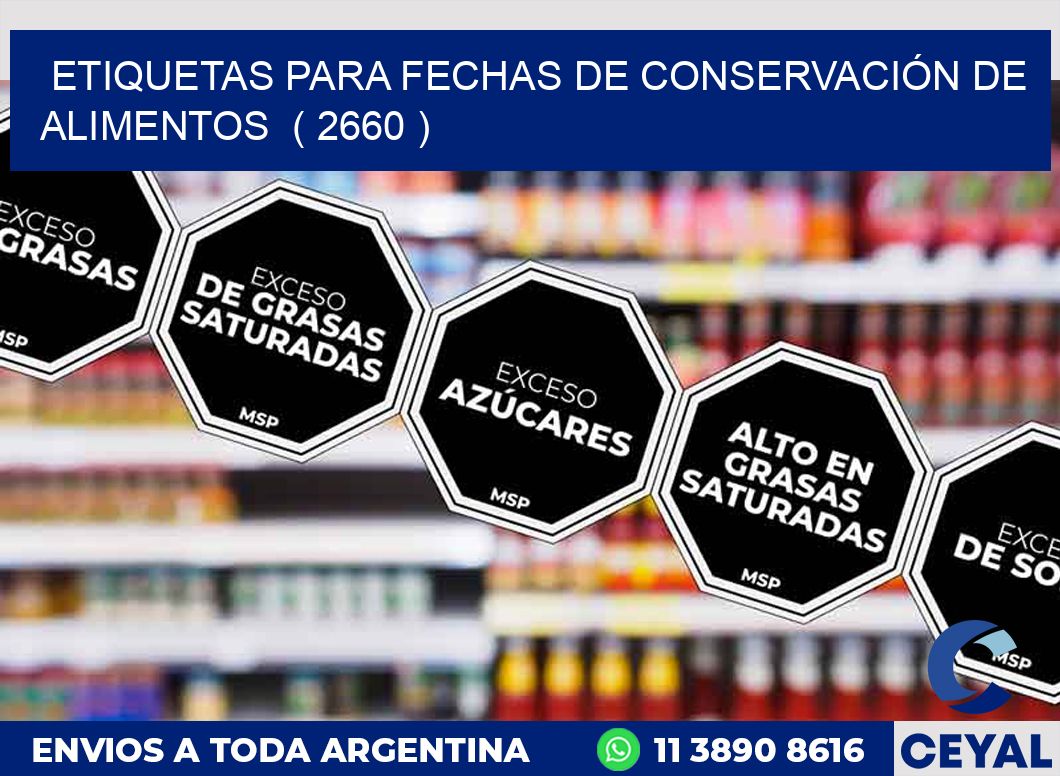 ETIQUETAS PARA FECHAS DE CONSERVACIÓN DE ALIMENTOS  ( 2660 )