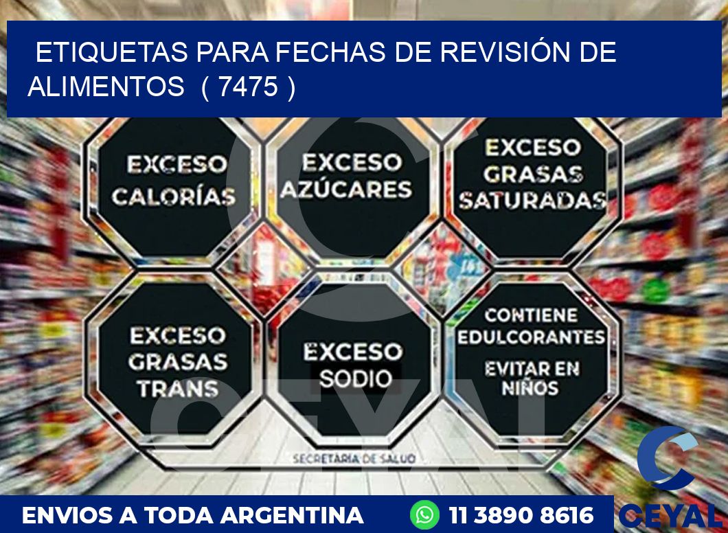 ETIQUETAS PARA FECHAS DE REVISIÓN DE ALIMENTOS  ( 7475 )