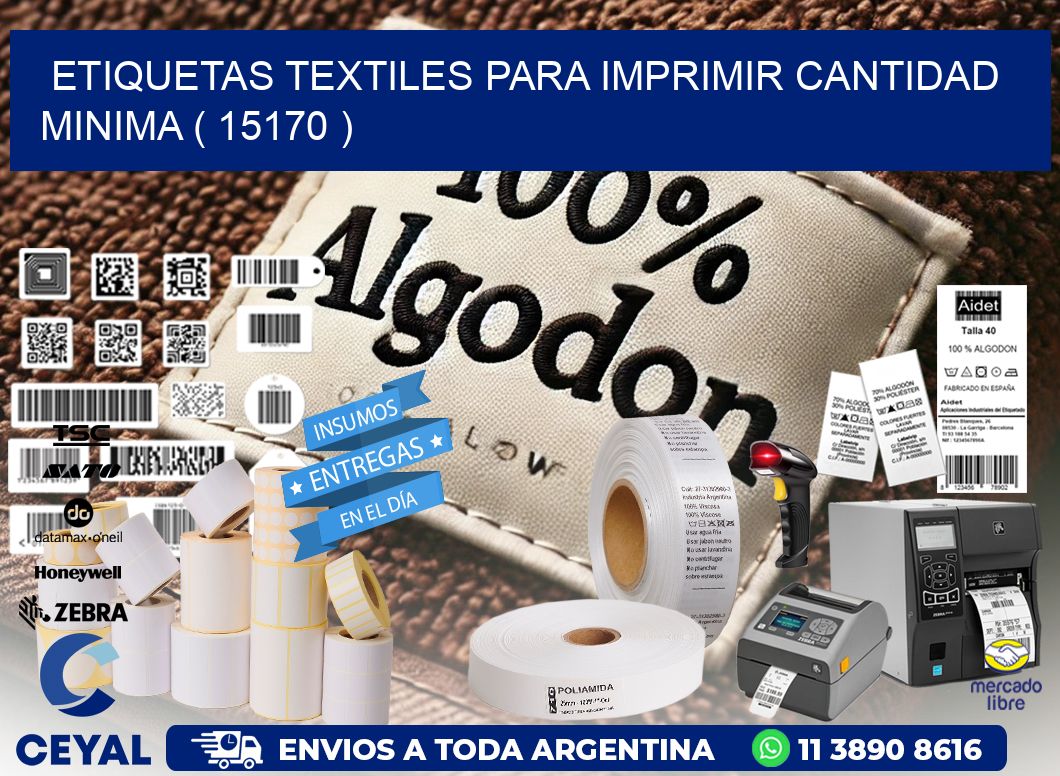 ETIQUETAS TEXTILES PARA IMPRIMIR CANTIDAD MINIMA ( 15170 )