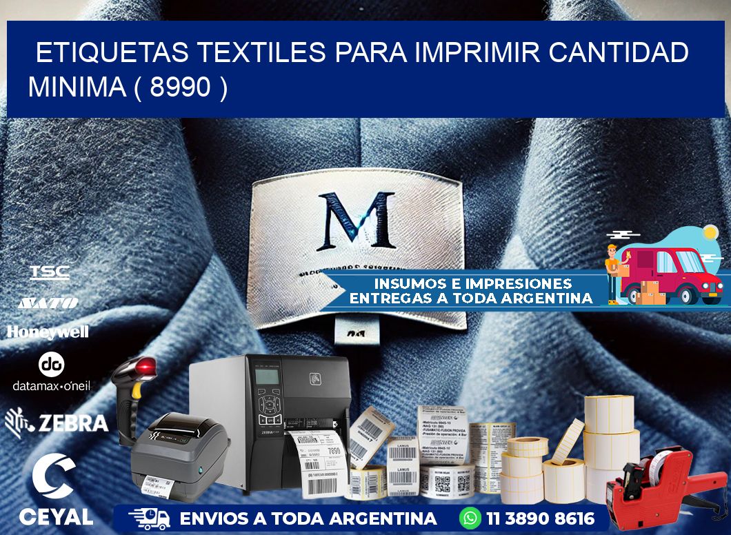 ETIQUETAS TEXTILES PARA IMPRIMIR CANTIDAD MINIMA ( 8990 )