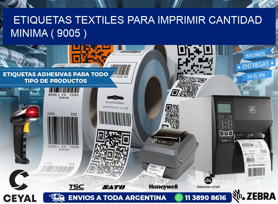 ETIQUETAS TEXTILES PARA IMPRIMIR CANTIDAD MINIMA ( 9005 )