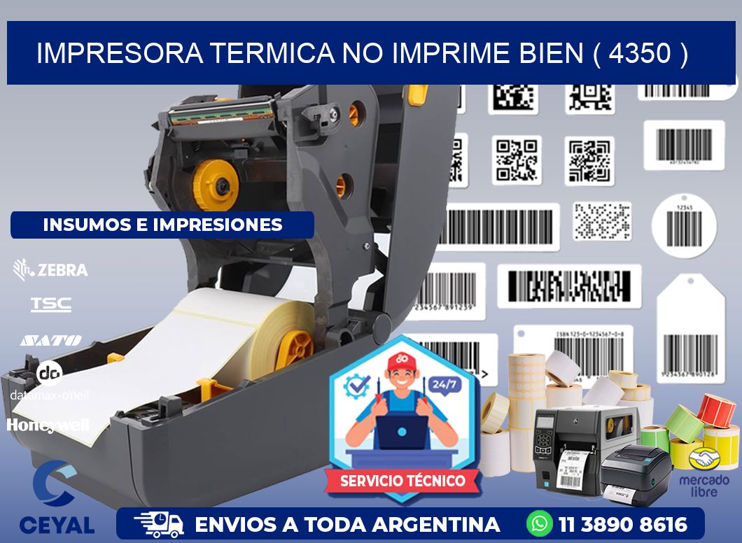 IMPRESORA TERMICA NO IMPRIME BIEN ( 4350 )