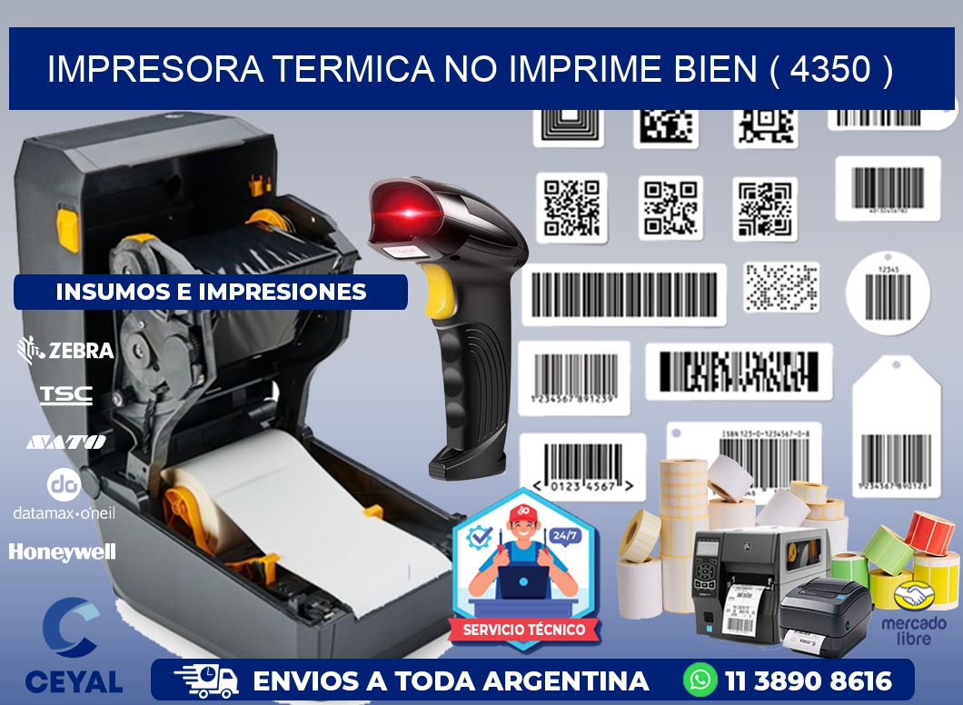 IMPRESORA TERMICA NO IMPRIME BIEN ( 4350 )