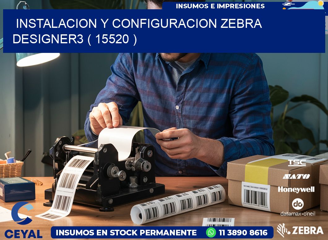 INSTALACION Y CONFIGURACION ZEBRA DESIGNER3 ( 15520 )