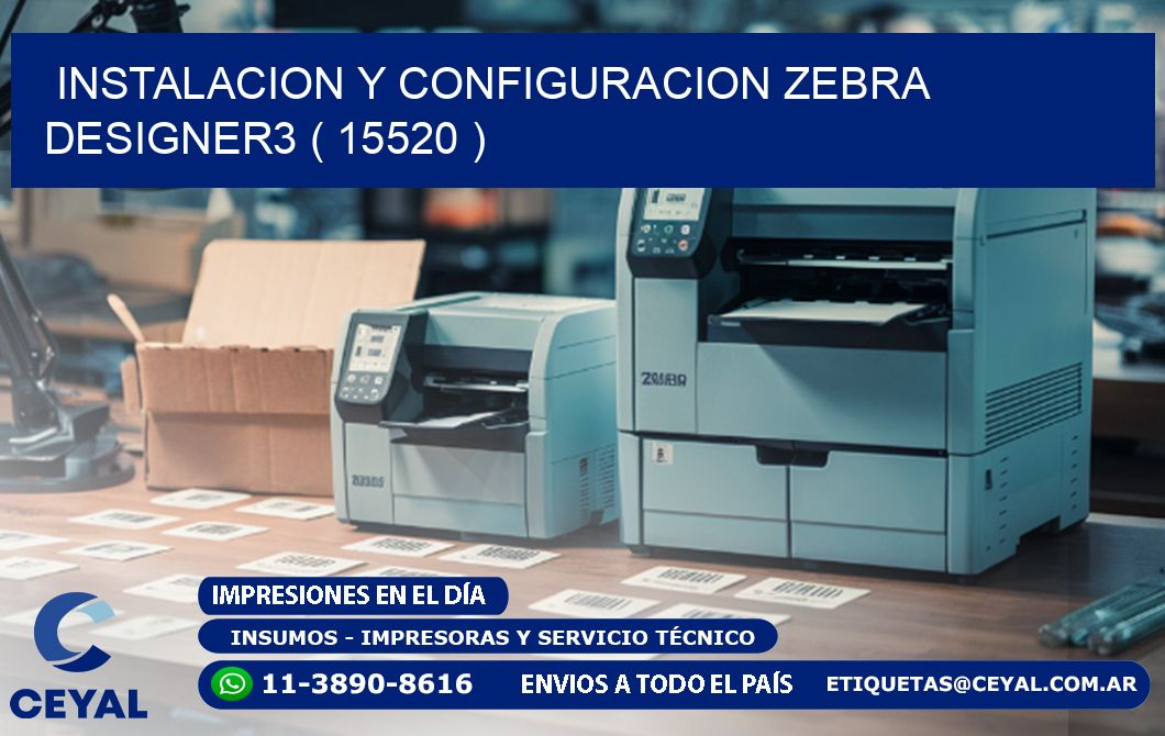 INSTALACION Y CONFIGURACION ZEBRA DESIGNER3 ( 15520 )