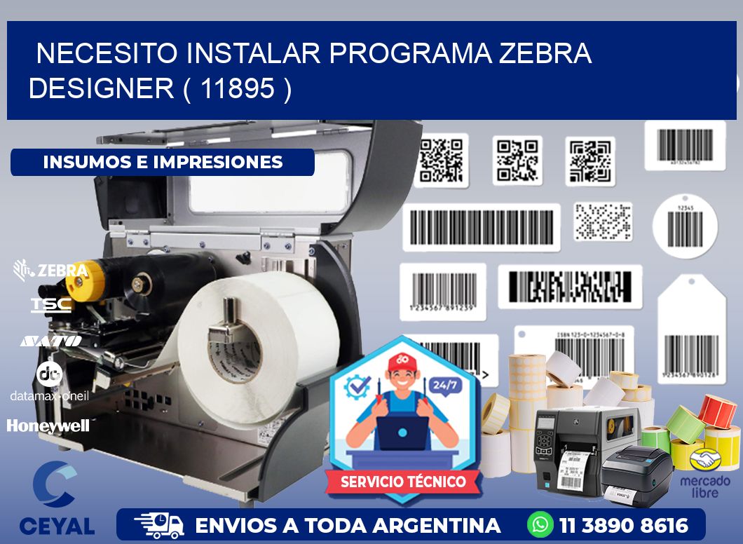 NECESITO INSTALAR PROGRAMA ZEBRA DESIGNER ( 11895 )