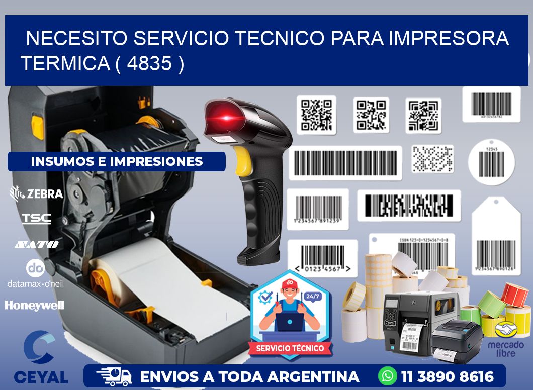 NECESITO SERVICIO TECNICO PARA IMPRESORA TERMICA ( 4835 )