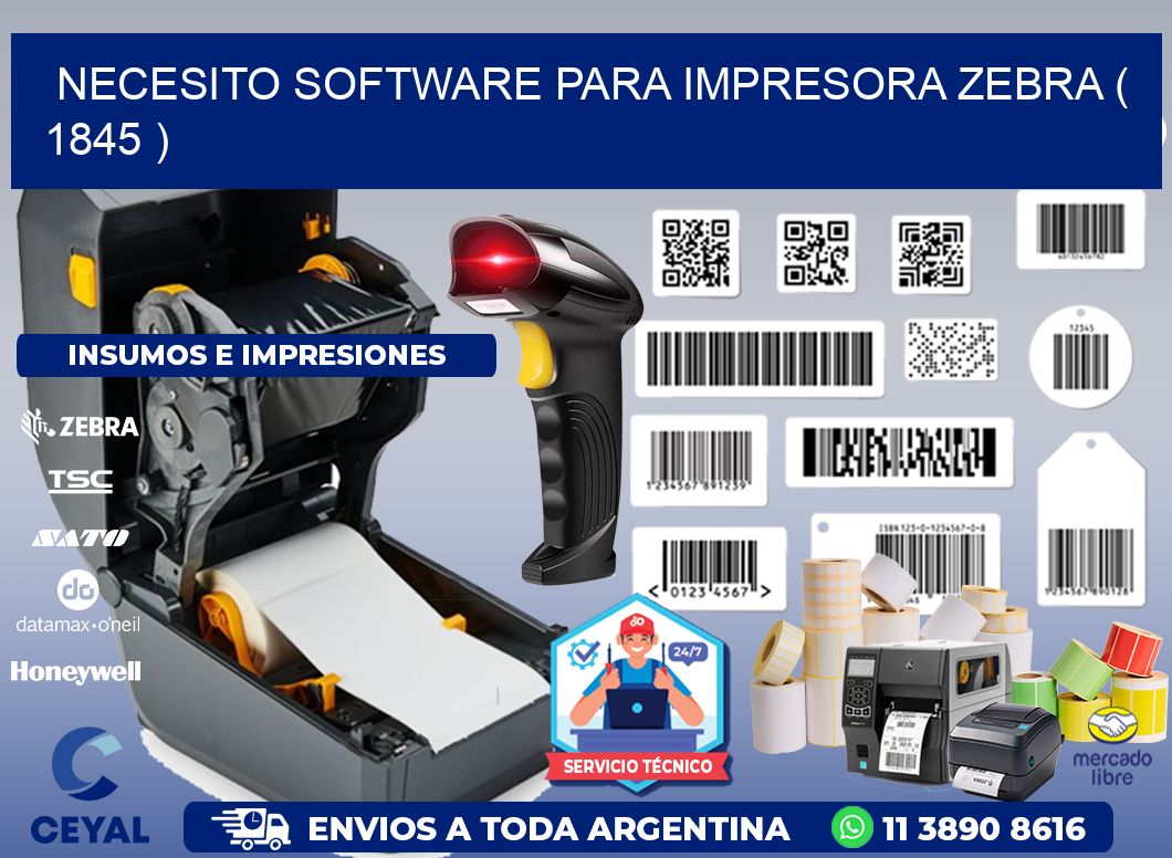 NECESITO SOFTWARE PARA IMPRESORA ZEBRA ( 1845 )