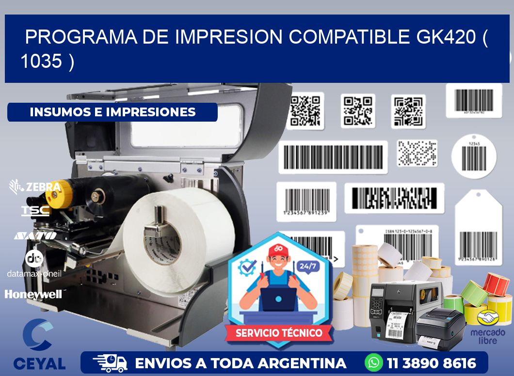 PROGRAMA DE IMPRESION COMPATIBLE GK420 ( 1035 )