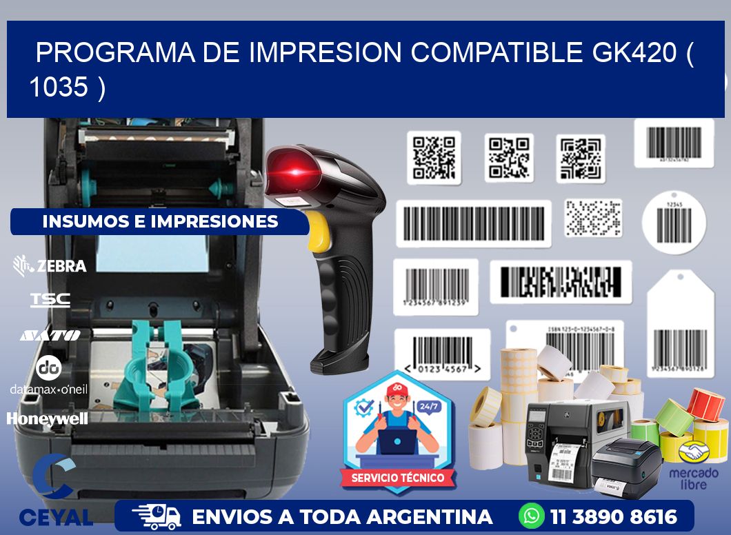 PROGRAMA DE IMPRESION COMPATIBLE GK420 ( 1035 )