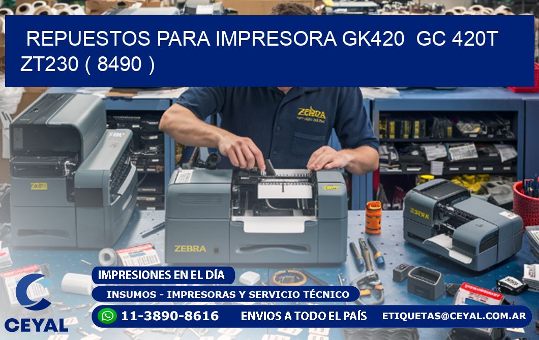 REPUESTOS PARA IMPRESORA GK420  GC 420T ZT230 ( 8490 )