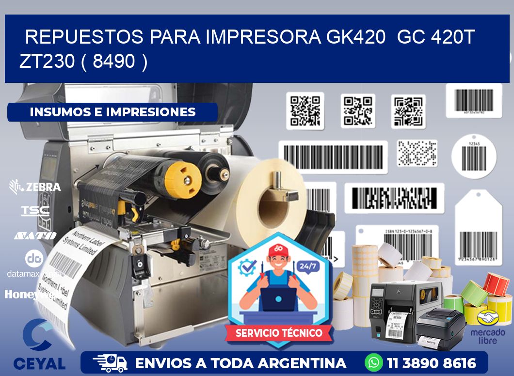 REPUESTOS PARA IMPRESORA GK420  GC 420T ZT230 ( 8490 )