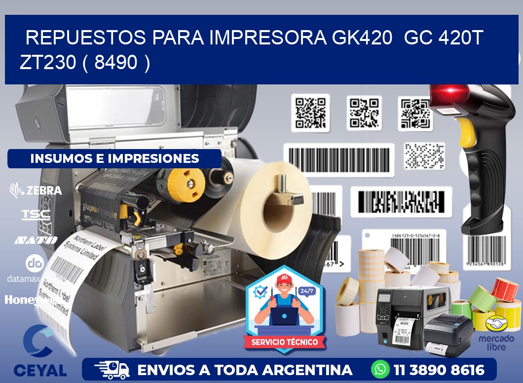 REPUESTOS PARA IMPRESORA GK420  GC 420T ZT230 ( 8490 )