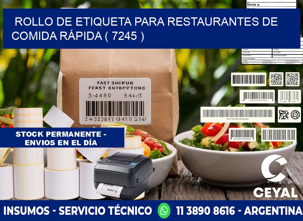 ROLLO DE ETIQUETA PARA RESTAURANTES DE COMIDA RÁPIDA ( 7245 )