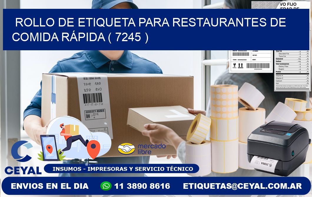 ROLLO DE ETIQUETA PARA RESTAURANTES DE COMIDA RÁPIDA ( 7245 )