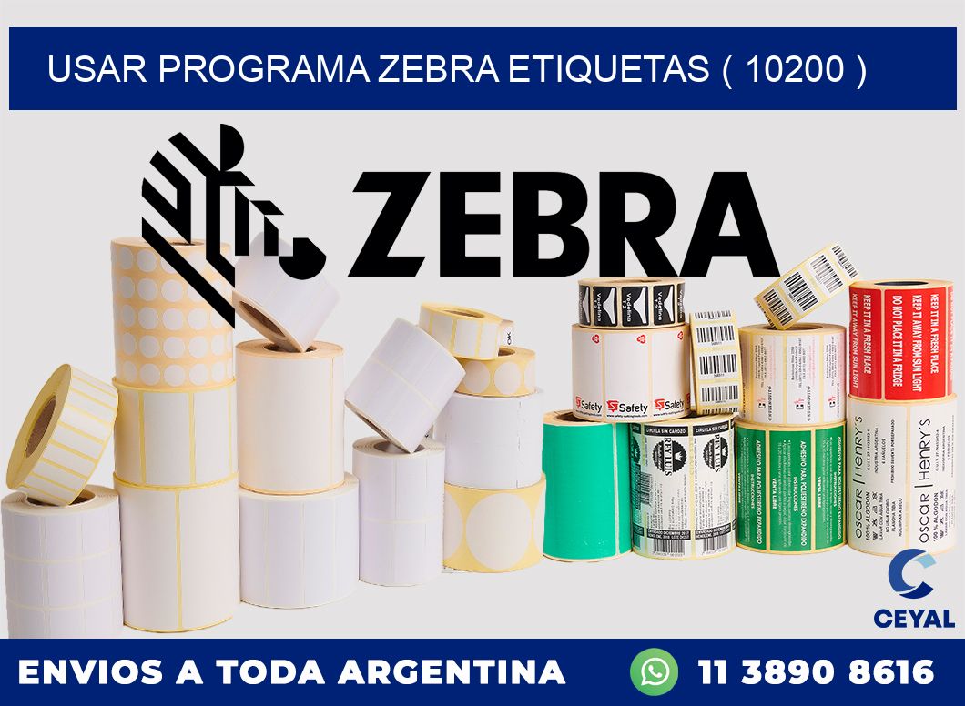 USAR PROGRAMA ZEBRA ETIQUETAS ( 10200 )