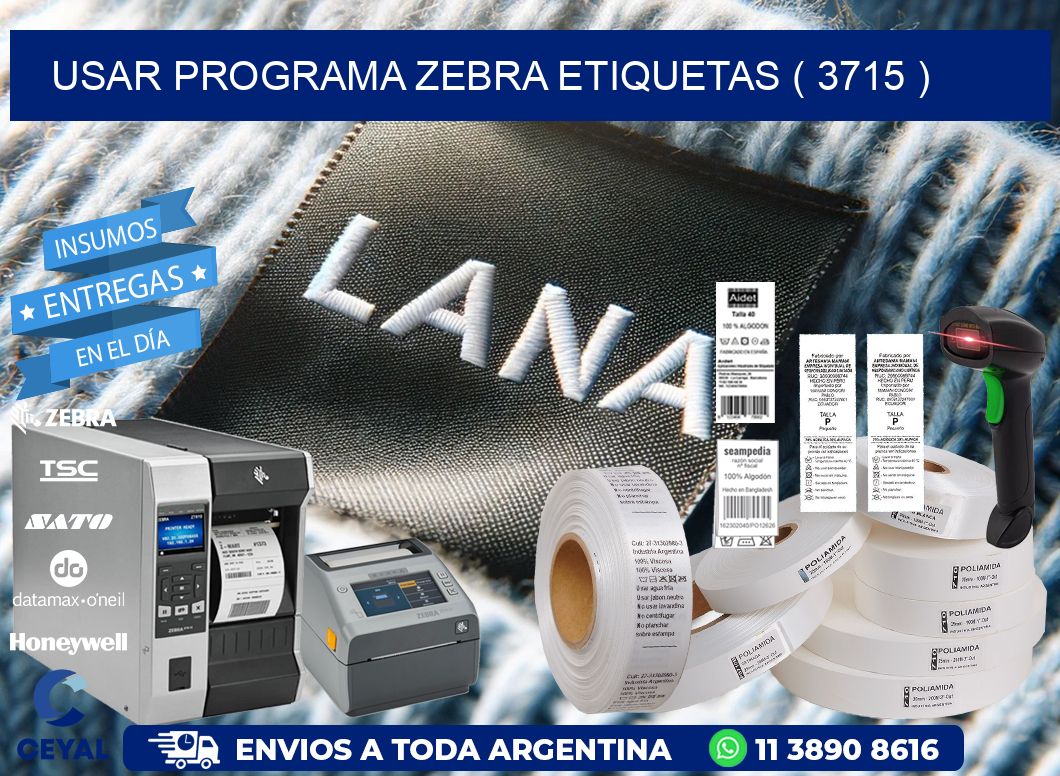 USAR PROGRAMA ZEBRA ETIQUETAS ( 3715 )