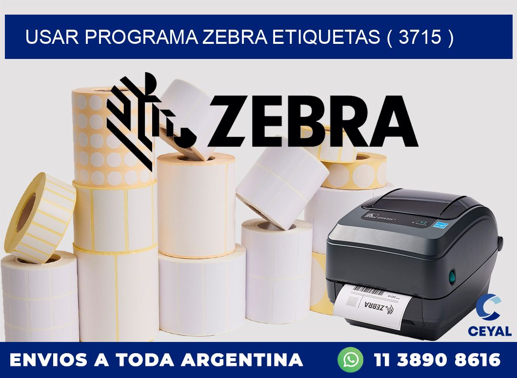 USAR PROGRAMA ZEBRA ETIQUETAS ( 3715 )