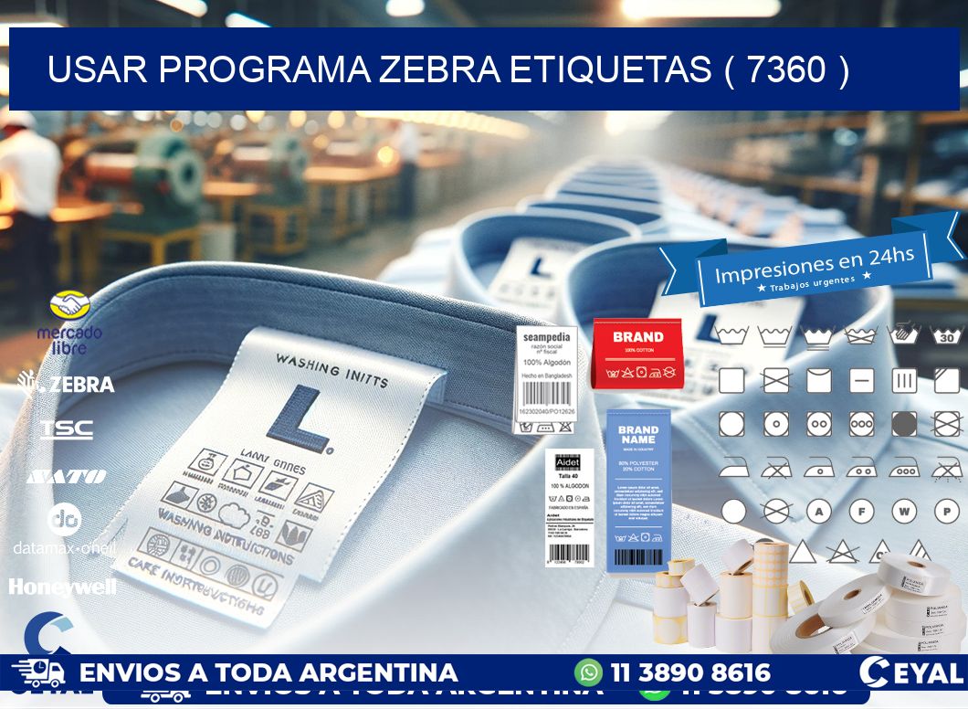 USAR PROGRAMA ZEBRA ETIQUETAS ( 7360 )