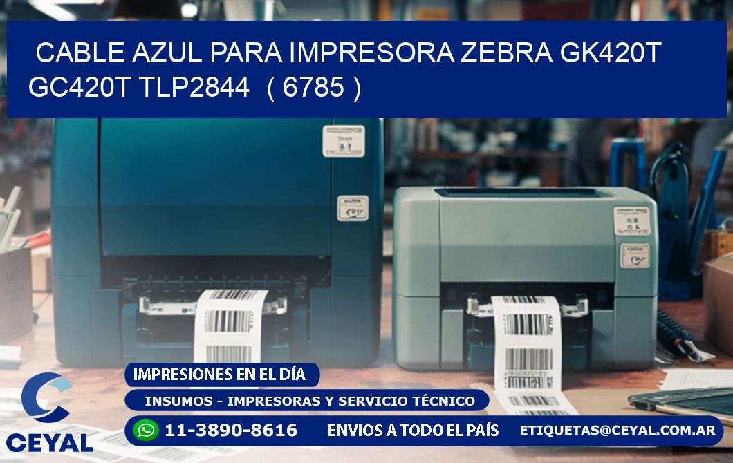 cable azul para impresora zebra GK420T GC420T TLP2844  ( 6785 )