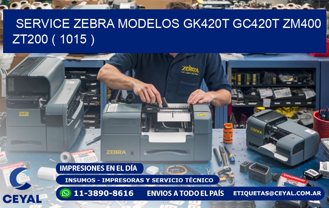 service zebra MODELOS GK420T GC420T ZM400 ZT200 ( 1015 )