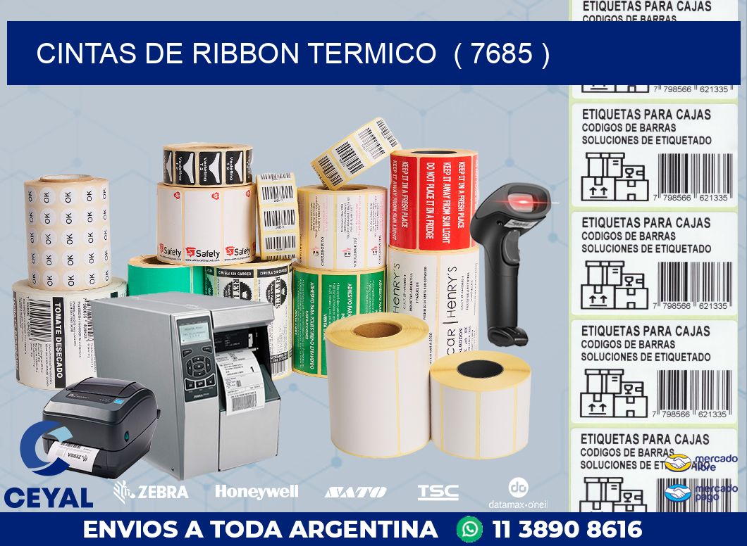 CINTAS DE RIBBON TERMICO  ( 7685 )