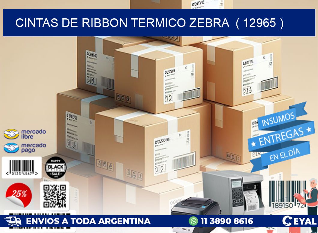 CINTAS DE RIBBON TERMICO ZEBRA  ( 12965 )