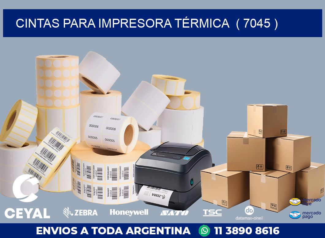 CINTAS PARA IMPRESORA TÉRMICA  ( 7045 )