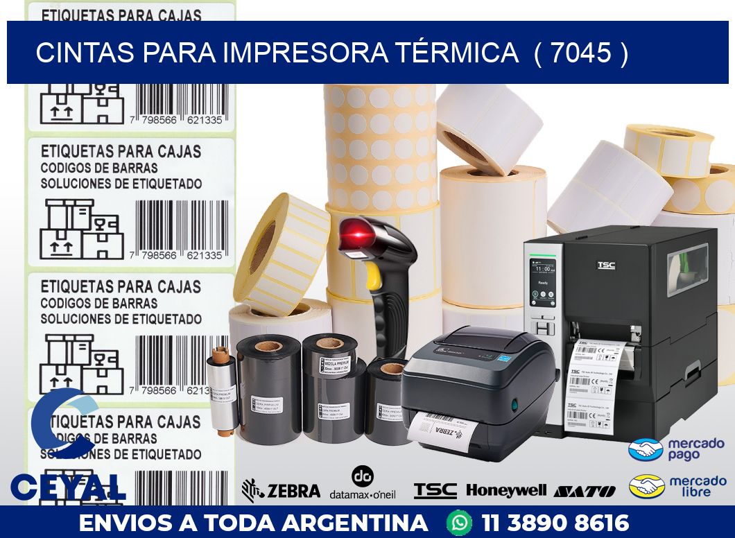 CINTAS PARA IMPRESORA TÉRMICA  ( 7045 )