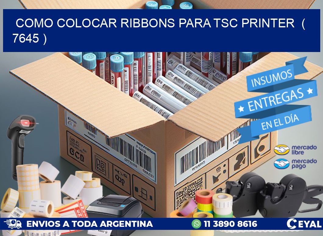 COMO COLOCAR RIBBONS PARA TSC PRINTER  ( 7645 )