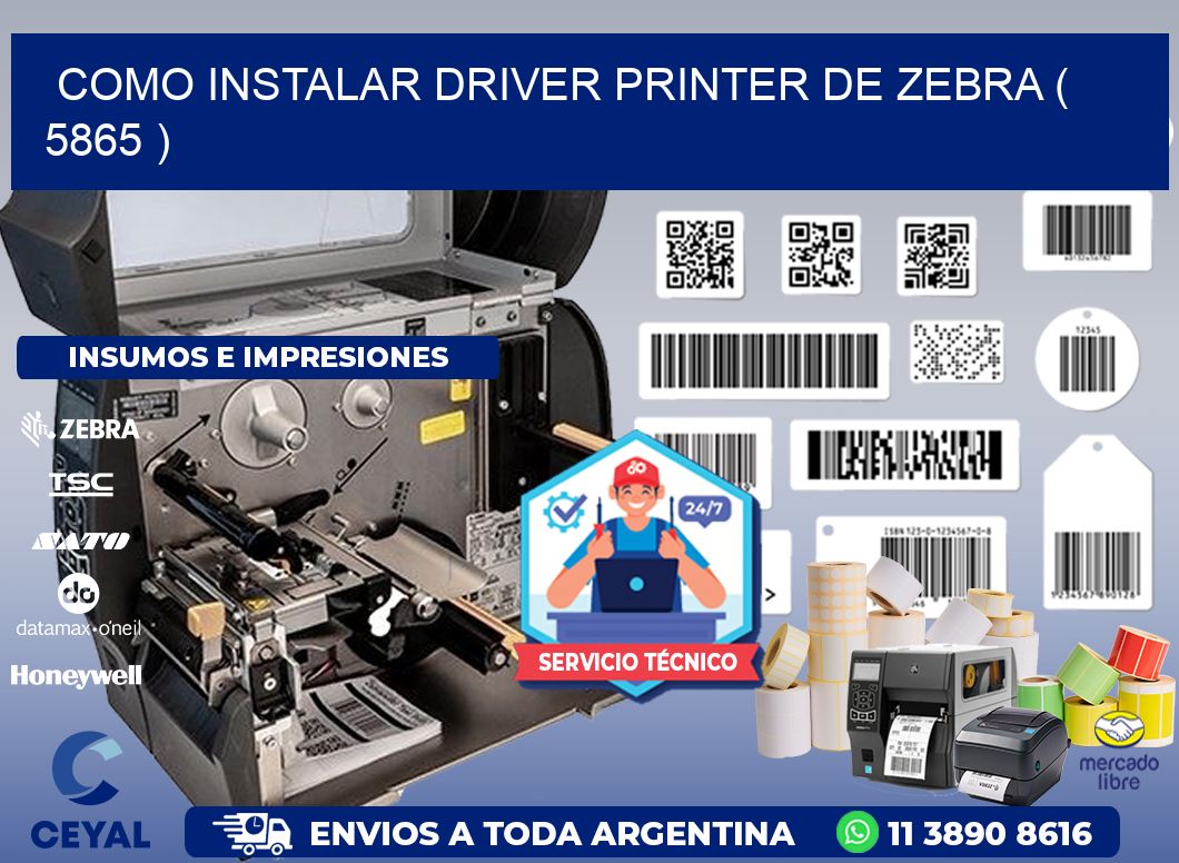 COMO INSTALAR DRIVER PRINTER DE ZEBRA ( 5865 )