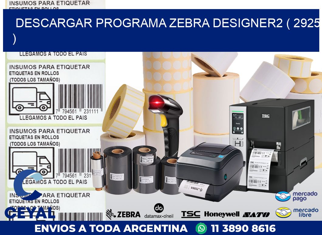 DESCARGAR PROGRAMA ZEBRA DESIGNER2 ( 2925 )