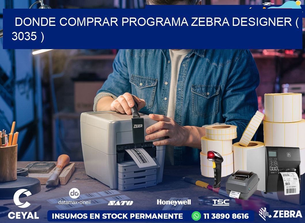 DONDE COMPRAR PROGRAMA ZEBRA DESIGNER ( 3035 )